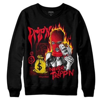 Jordan 4 Red Thunder DopeSkill Sweatshirt Drip'n Never Tripp'n Graphic Streetwear - Black