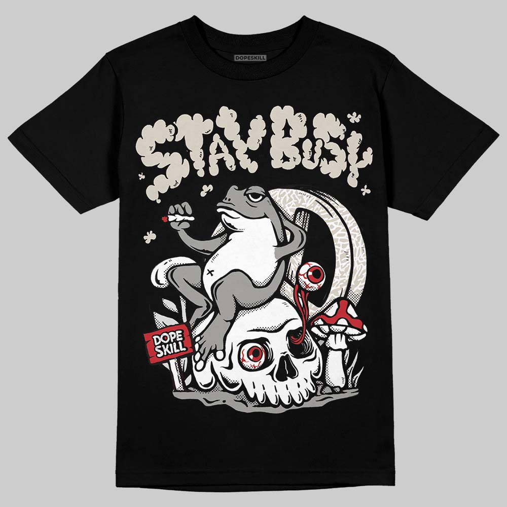 Jordan 3 Retro Pure Money DopeSkill T-Shirt Stay Busy Graphic Streetwear - Black