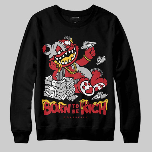 Jordan 14 Retro Ferrari (2025) DopeSkill Sweatshirt Born To Be Rich Graphic Streetwear - Black