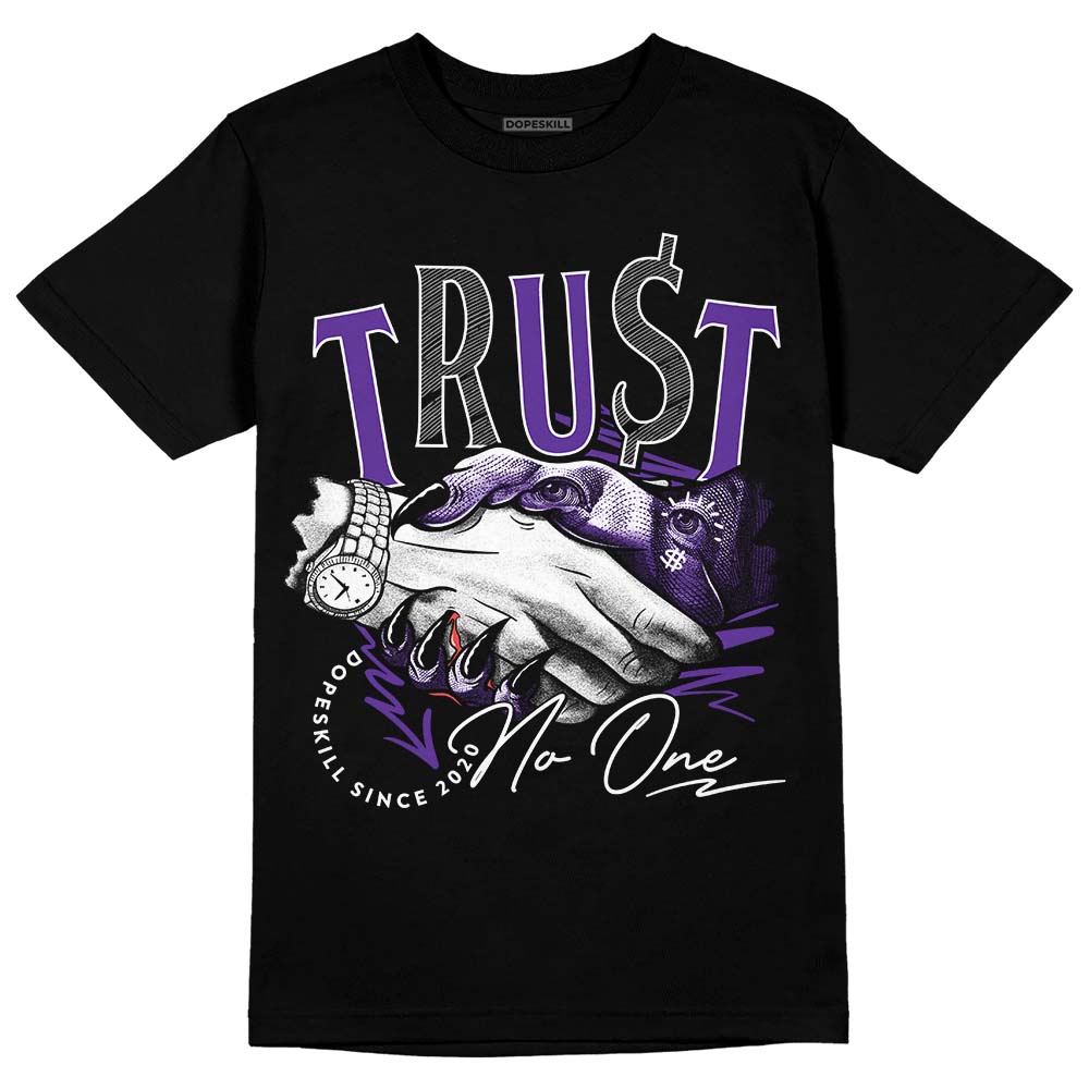 Jordan 13 Court Purple DopeSkill T-Shirt Trust No One Graphic Streetwear - Black