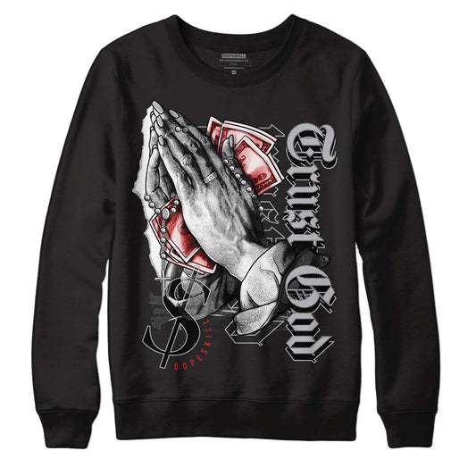 Jordan 13 “Wolf Grey” DopeSkill Sweatshirt Trust God Graphic Streetwear - Black