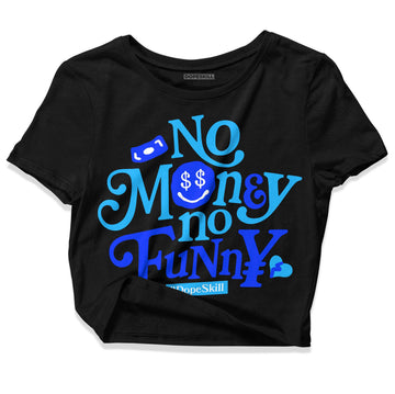 Jordan 2 Low "University Blue" DopeSkill Women's Crop Top No Money No Funny Graphic Streetwear - Black