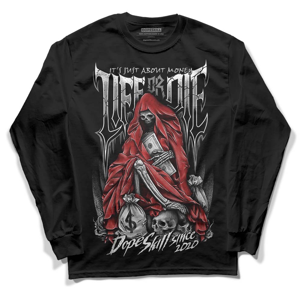 Jordan 1 High OG “Black/White” DopeSkill Long Sleeve T-Shirt Life or Die Graphic Streetwear - Black