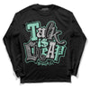 Jordan 3 "Green Glow" DopeSkill Long Sleeve T-Shirt Talk Is Chip Graphic Streetwear - Black 