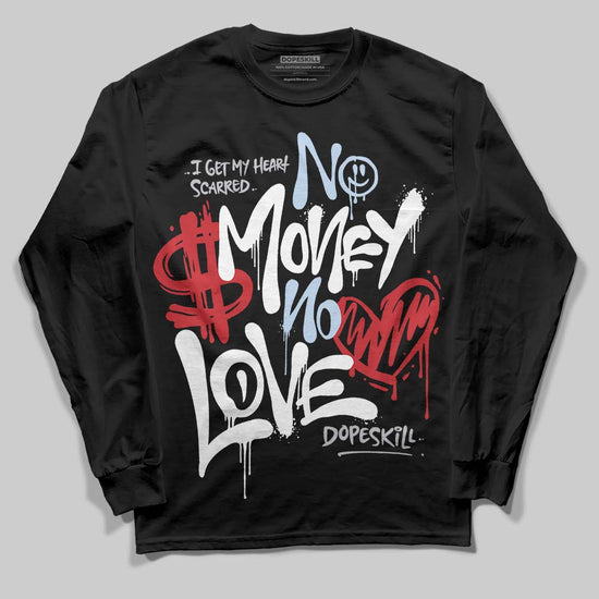 Jordan 5 Retro OG Black Metallic Reimagined DopeSkill Long Sleeve T-Shirt No Money No Love Typo Graphic Streetwear - Black