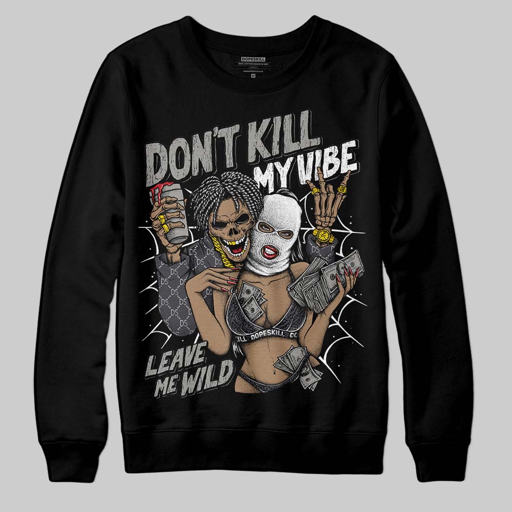 Jordan 3 Retro Black Cat DopeSkill Sweatshirt Don't Kill My Vibe Graphic Streetwear - Black