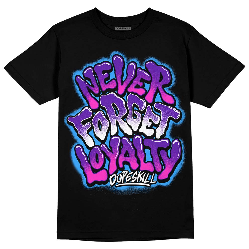 Dunk Low Championship Court Purple DopeSkill T-Shirt Never Forget Loyalty Graphic Streetwear - Black