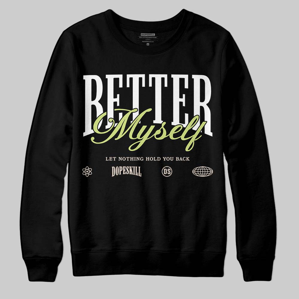 Jordan 5 “Luminous Green” DopeSkill Sweatshirt Better Myself Graphic Streetwear - Black