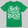 Green Sneakers DopeSkill T-Shirt F#ck Around And Find Out Graphic Streetwear - Irish Green