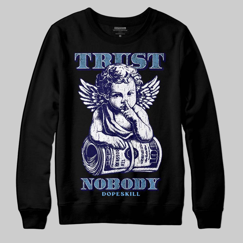 University Blue Sneakers DopeSkill Sweatshirt Trust Nobody Graphic Streetwear - black