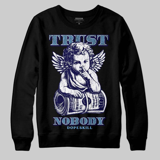 University Blue Sneakers DopeSkill Sweatshirt Trust Nobody Graphic Streetwear - black
