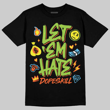 Neon Green Sneakers DopeSkill T-Shirt Let 'em Hate Graphic Streetwear - Black