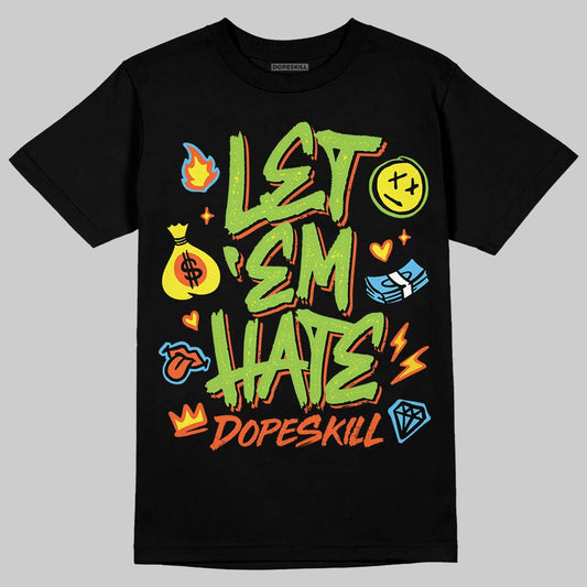 Neon Green Sneakers DopeSkill T-Shirt Let 'em Hate Graphic Streetwear - Black