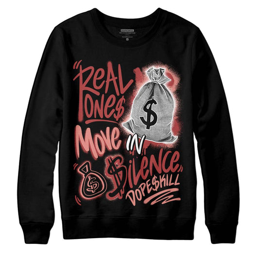 Jordan 13 “Dune Red” DopeSkill Sweatshirt Real Ones Move In Silence Graphic Streetwear - Black