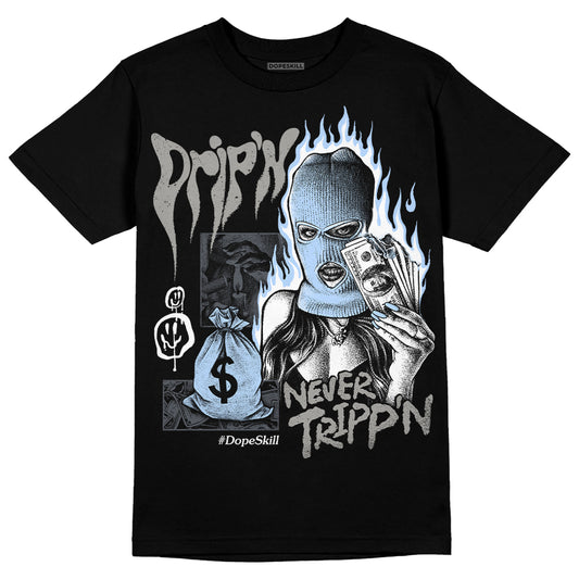 Jordan 11 Cool Grey DopeSkill T-Shirt Drip'n Never Tripp'n Graphic Streetwear - Black 