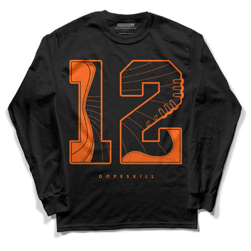 Jordan 12 Retro Brilliant Orange DopeSkill Long Sleeve T-Shirt No.12 Graphic Streetwear - Black