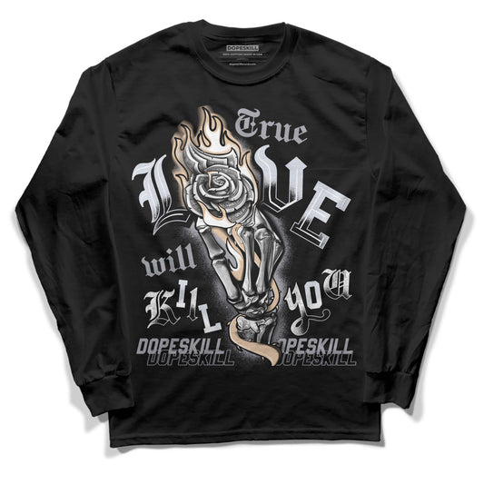 Jordan 4 Retro Frozen Moments DopeSkill Long Sleeve T-Shirt True Love Will Kill You Graphic Streetwear - Black 