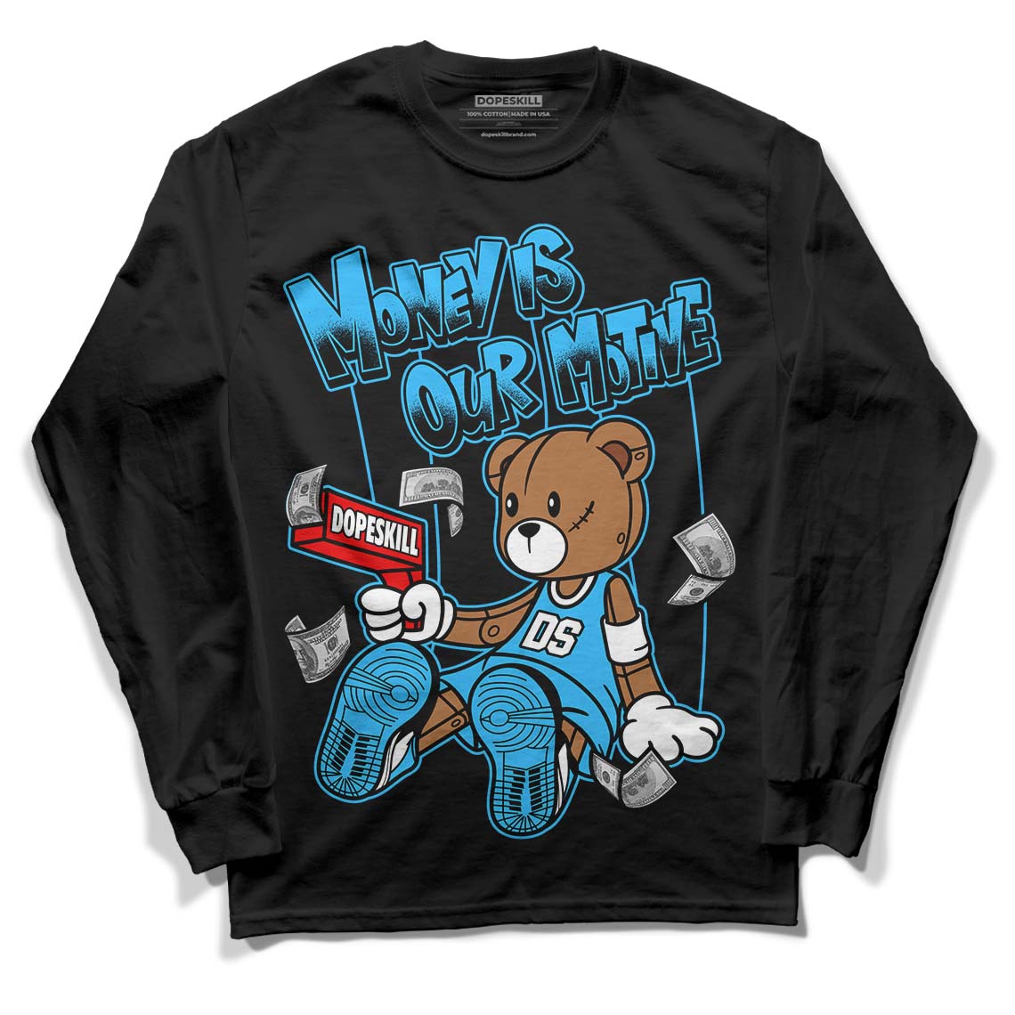 Jordan 1 High Retro OG “University Blue” DopeSkill Long Sleeve T-Shirt Money Is Our Motive Bear Graphic Streetwear - Black