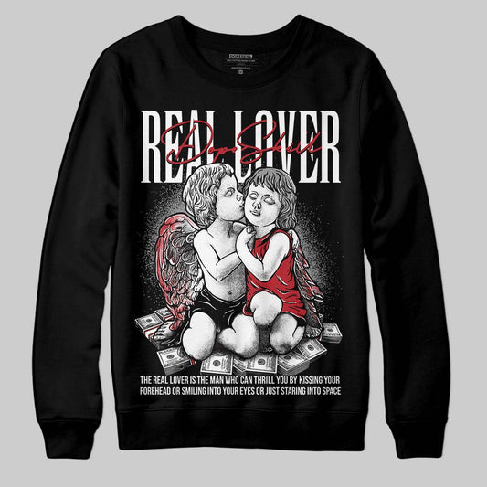 Black Toe 14s DopeSkill Sweatshirt Real Lover Graphic