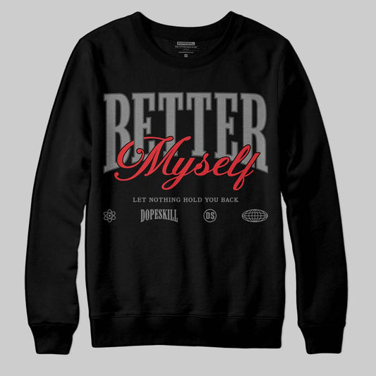 Jordan 10 Retro Shadow (2025) DopeSkill Sweatshirt Better Myself Graphic Streetwear - black