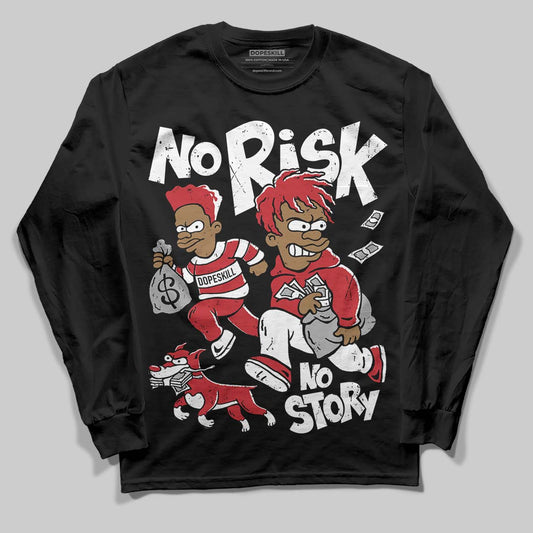 Jordan 1 Low OG "Chicago" DopeSkill Long Sleeve T-Shirt No Risk No Story Graphic Streetwear - Black