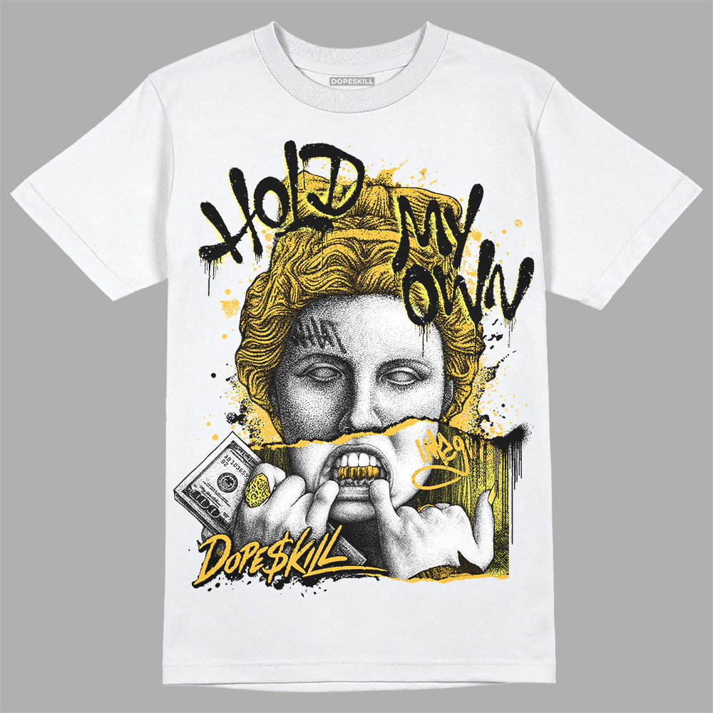 Jordan 8 Taxi Yellow Black DopeSkill T-Shirt Hold My Own Graphic Streetwear - White 