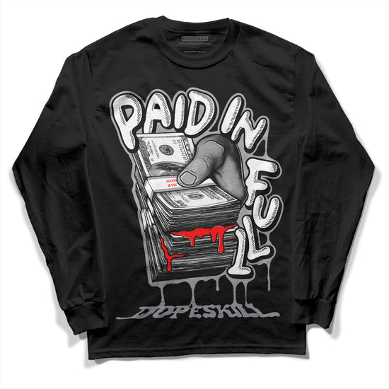 Jordan 9 Retro Fire Red DopeSkill Long Sleeve T-Shirt Paid In Full Graphic Streetwear - Black 