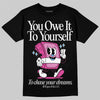 Dunk Low GS “Active Fuchsia” DopeSkill T-Shirt Owe It To Yourself Graphic Streetwear - Black