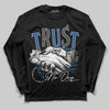Jordan 1 Low OG “Storm Blue” DopeSkill Long Sleeve T-Shirt Trust No One Graphic Streetwear - Black