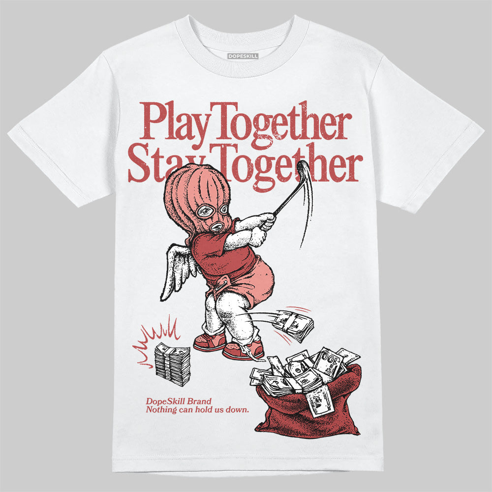 Jordan 13 “Dune Red” DopeSkill T-Shirt Play together, Stay together Graphic Streetwear - White