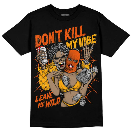 Jordan 12 Retro Black Taxi DopeSkill T-Shirt Don't Kill My Vibe Graphic Streetwear - Black