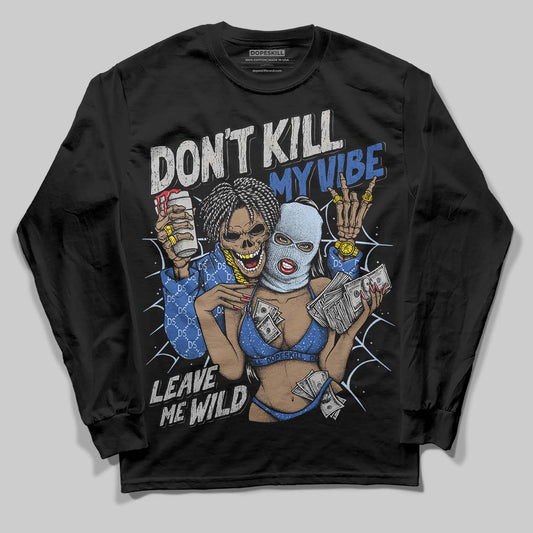 Awake NY x Jordan 5 Retro 'Black Racer Blue' DopeSkill Long Sleeve T-Shirt Don't Kill My Vibe Graphic Streetwear - Black