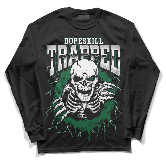 Jordan 1 Retro High OG Gorge Green DopeSkill Long Sleeve T-Shirt Trapped Halloween Graphic Streetwear - Black