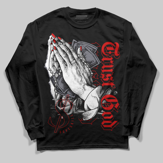 Jordan 9 Retro Gym Red DopeSkill Long Sleeve T-Shirt Trust God Graphic Streetwear - black