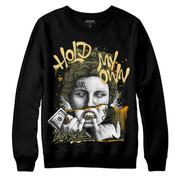 Jordan 4 Retro SE Craft Medium Olive DopeSkill Sweatshirt Hold My Own Graphic Streetwear - Black