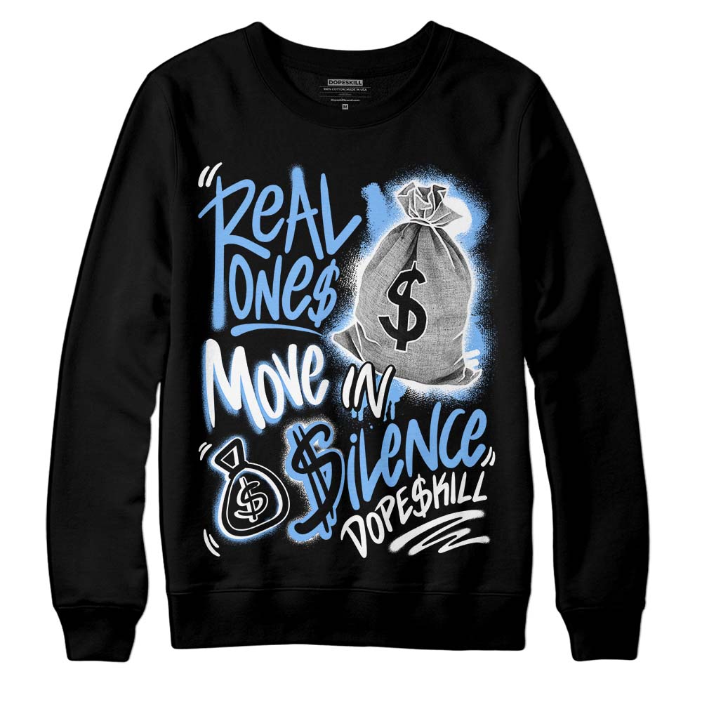 Jordan 9 Powder Blue DopeSkill Sweatshirt Real Ones Move In Silence Graphic Streetwear - Black