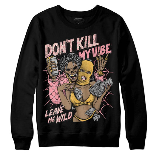 Jordan 3 GS “Red Stardust” DopeSkill Sweatshirt Don't Kill My Vibe Graphic Streetwear - Black