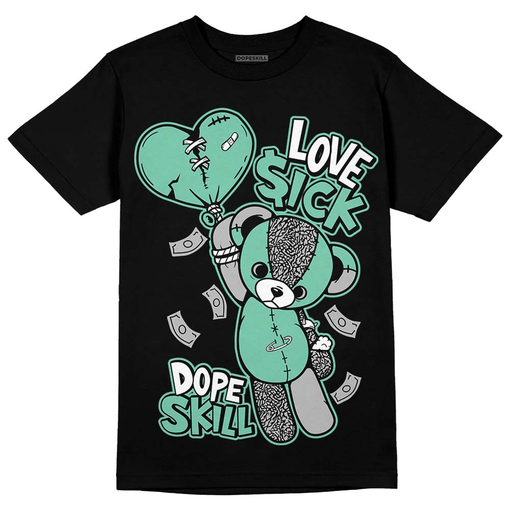 Jordan 3 "Green Glow" DopeSkill T-Shirt Love Sick Graphic Streetwear - Black 