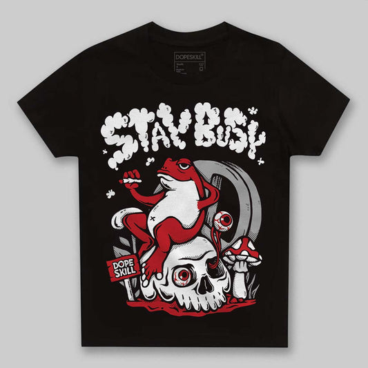 Jordan 5 Retro Fire Red Black Tongue (2025) DopeSkill Toddler Kids T-shirt Stay Busy Graphic Streetwear - Black