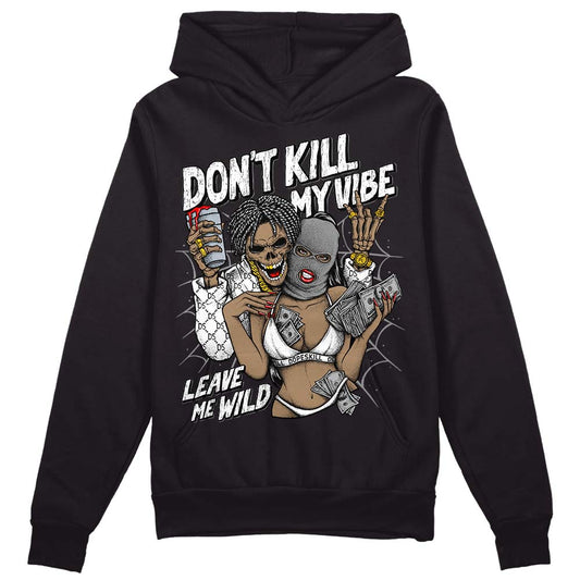 Dunk Low Panda White Black DopeSkill Hoodie Sweatshirt Don't Kill My Vibe Graphic Streetwear - Black