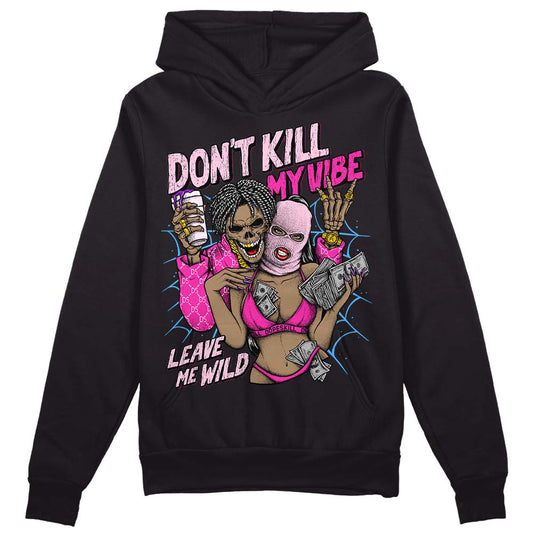 Pink Sneakers DopeSkill Hoodie Sweatshirt Don't Kill My Vibe Graphic Streetwear - Black