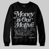 Jordan 4 “Fear” DopeSkill Sweatshirt Money Is Our Motive Typo Graphic Streetwear - Black