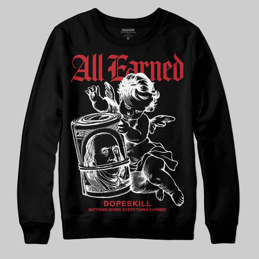 Jordan 11 Retro Low Bred (2025) DopeSkill Sweatshirt All Earned Graphic Streetwear - Black