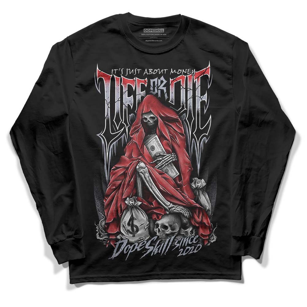 Jordan 4 “Bred Reimagined” DopeSkill Long Sleeve T-Shirt Life or Die Graphic Streetwear - Black