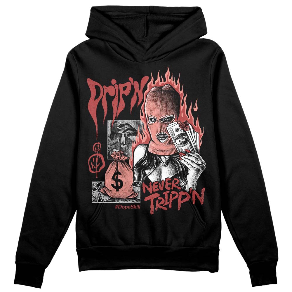 Jordan 13 “Dune Red” DopeSkill Hoodie Sweatshirt Drip'n Never Tripp'n Graphic Streetwear - Black