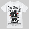 Dunk Low Panda White Black DopeSkill T-Shirt Owe It To Yourself Graphic Streetwear - White 