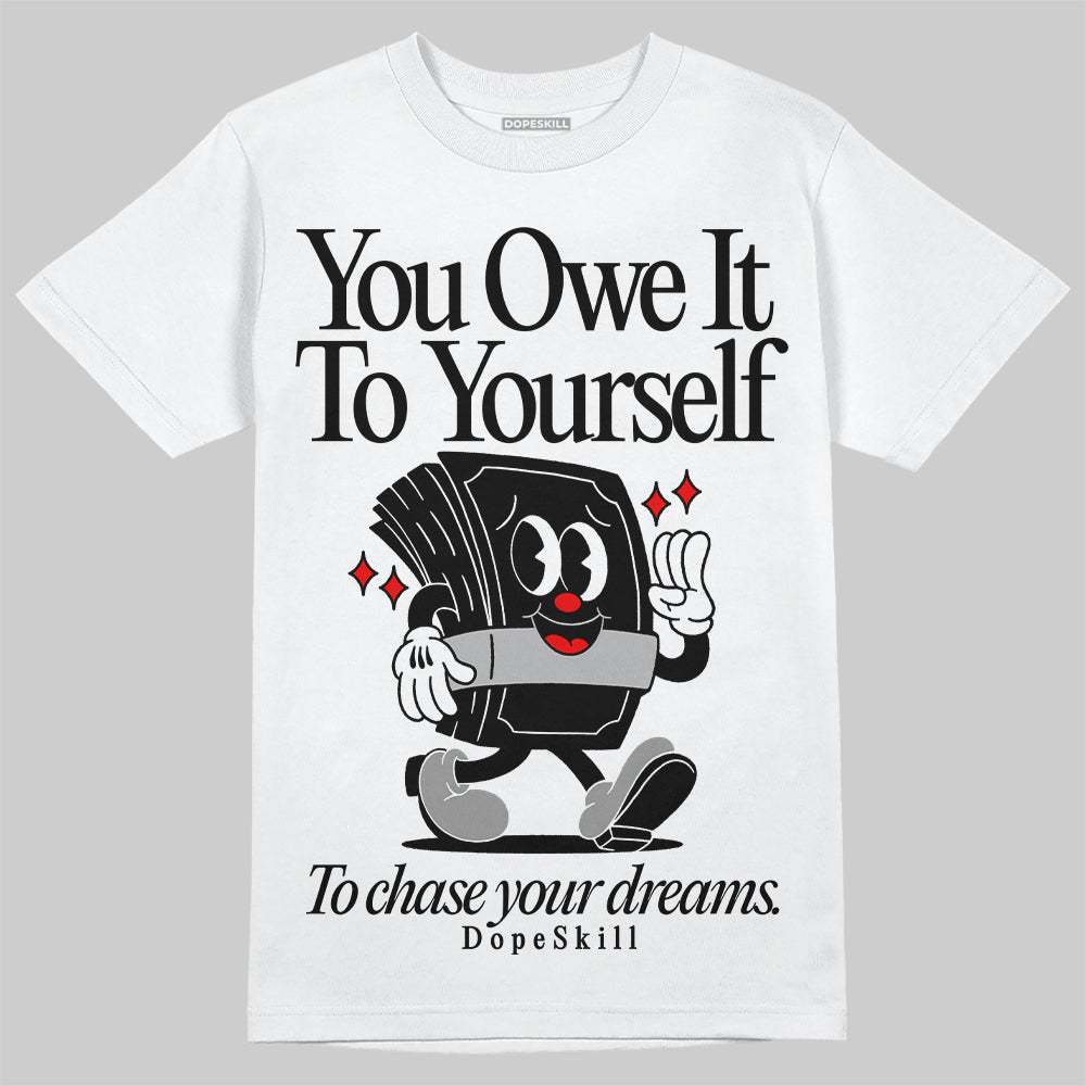 Dunk Low Panda White Black DopeSkill T-Shirt Owe It To Yourself Graphic Streetwear - White 