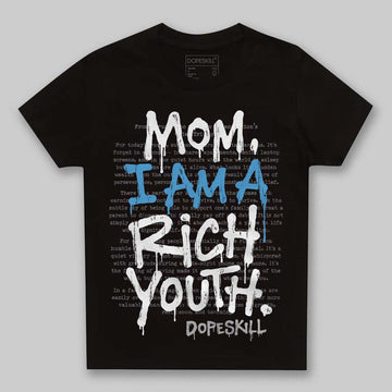 Jordan 10 OG “Steel” DopeSkill Toddler Kids T-shirt Mom, I Am A Rich Youth Graphic Streetwear - Black