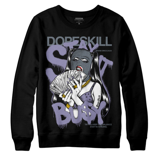 Jordan 5 Retro Low Indigo Haze DopeSkill Sweatshirt Stay It Busy Graphic Streetwear - Black