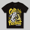 Jordan 11 Low 'Yellow Snakeskin' DopeSkill Toddler Kids T-shirt God Made Me Perfect Graphic Streetwear - Black 